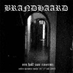 Brandhaard : Half Jaar Razernij